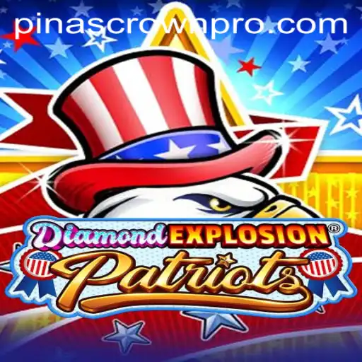 Unleashing the Thrills of DiamondExplosionPatriots: The Ultimate Gaming Experience