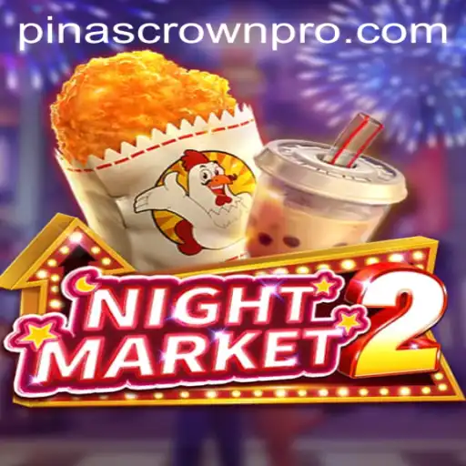 NightMarket2: Explore the Thrills and Strategy of PinasCrown